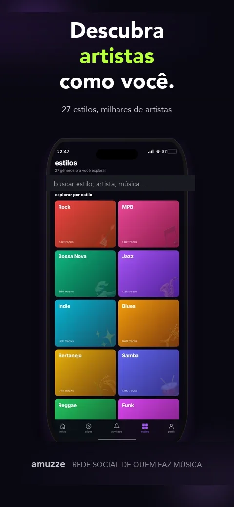 Descubra quem faz música como você.